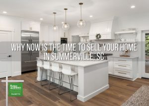 Sell home Summerville SC, Summerville real estate market 2025, when to sell Summerville, Summerville SC housing trends, Summerville home seller tips, Summerville neighborhood home values