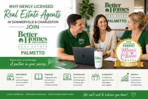 Why Newly Licensed Real Estate Agents in Summerville and Charleston Join Better Homes and Gardens Real Estate Palmetto