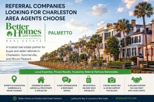 Referral Companies Looking for Charleston Area Agents Choose Better Homes and Gardens Real Estate Palmetto